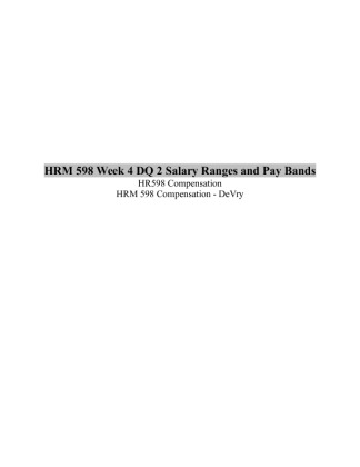 HRM 598 Week 4 DQ 2 Salary Ranges and Pay Bands