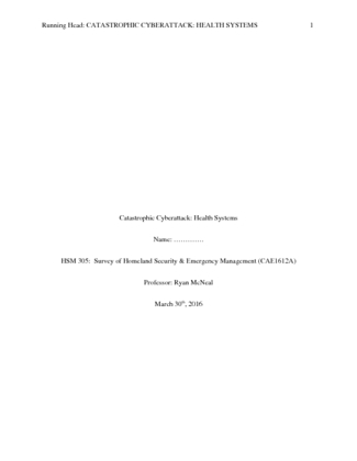HSM 305 Week 3 Assignment; Catastrophic Cyberattack   Health Systems