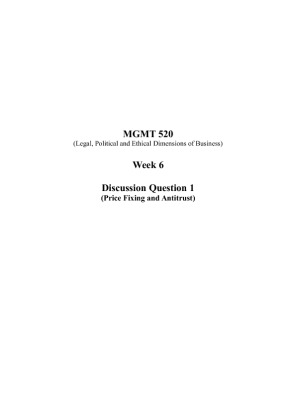 MGMT 520 Week 6 Discussion Question 1 (Price Fixing and Antitrust)
