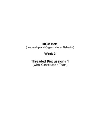 MGMT591 Week 3 Threaded Discussions 1 (What Constitutes a Team)