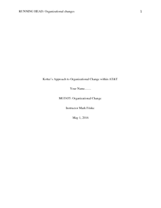 MGT 435 Week 5 Final Paper; Kotter s Approach to Organizational Change...