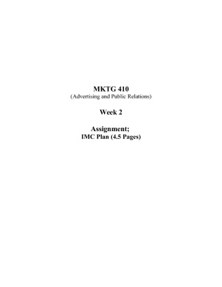 MKTG 410 Week 2 Assignment; IMC Plan (4.5 Pages)