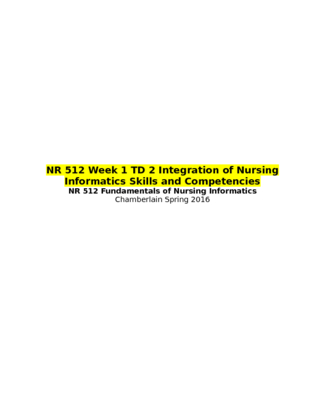 NR 512 Week 1 TD 2 Integration of Nursing Informatics Skills and...