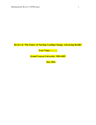 NRS 430V Week 4 Assignment: Review of The Future of Nursing Leading...