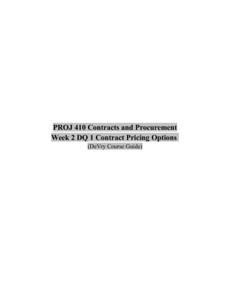 PROJ 410 Week 2 DQ 1 Contract Pricing Options