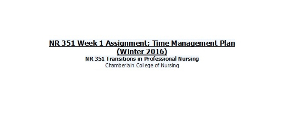 NR 351 Week 1 Assignment; Time Management Plan