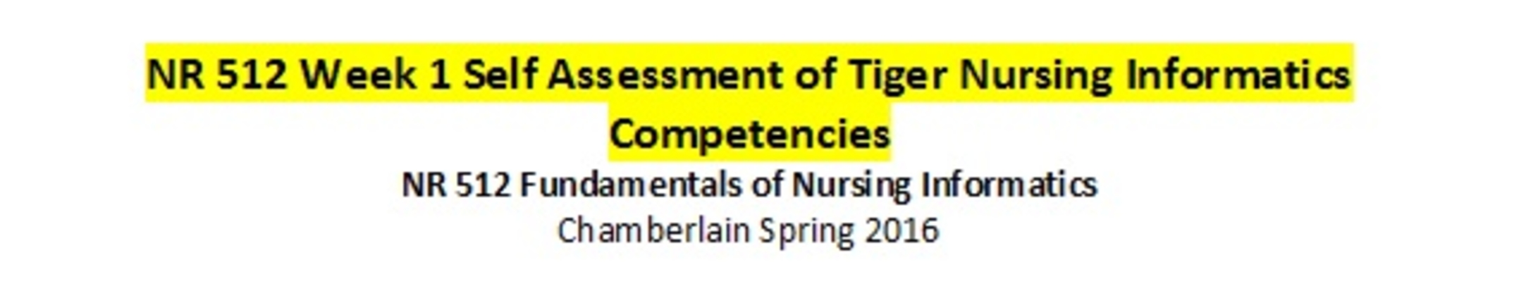 NR 512 Week 1 Self Assessment of Tiger Nursing Informatics Competencies 