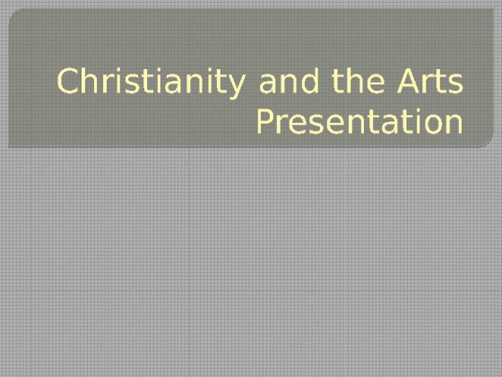REL 134 Week 3 Learning Team Assignment Christianity and the Arts...
