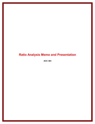 ACC 363 Week 5 Learning Team Ratio Analysis Memo and Presentation 886735