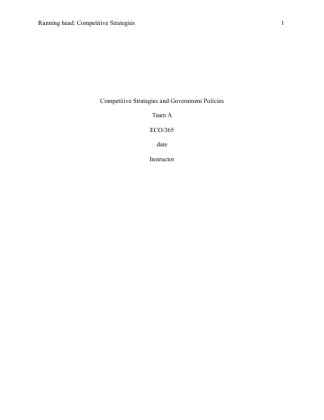 ECO 365 Week 5 Competitive Strategies and Government Policies Paper