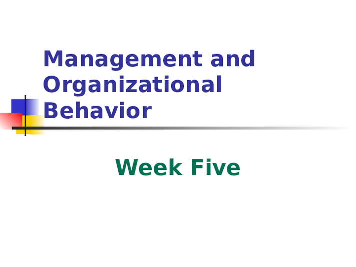 Week 5 Management and Organizational Behavior