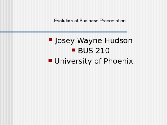 BUS 210 Evolution of Business Presentation