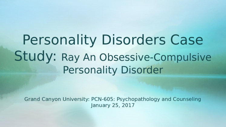 PCN 605 M7 Assignment Personality Disorders Case Study Presentation