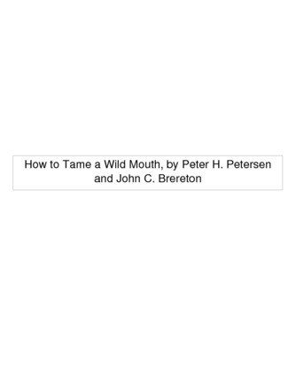 how to tame a wild mouth  by peter h. petersen and john c. brereton