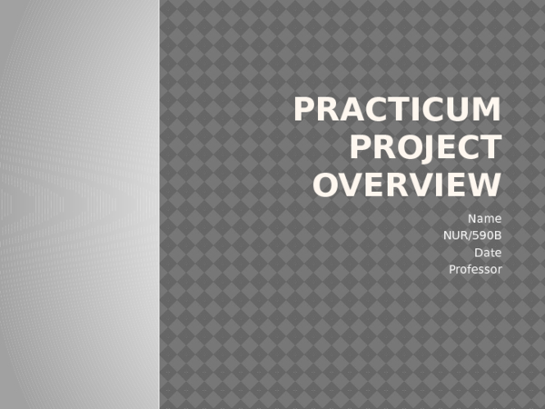 NUR 590B Practicum Project Overview Presentation