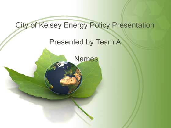 ECO 370 Week 4 Learning Team Assignment City of Kelsey Energy Policy...