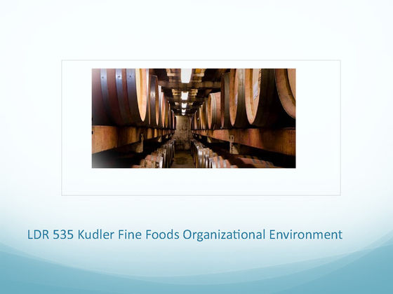 LDR 535 Kudler Fine Foods Organizational Environment