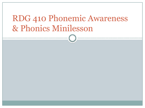 RDG 410 Phonemic Awareness & Phonics Minilesson