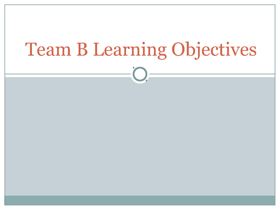 Team B Learning Objectives