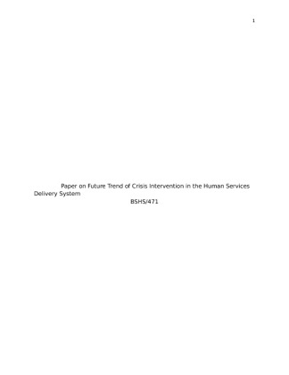 BSHS 471 Week 5 Individual Assignment Paper on Future Trend of Crisis...
