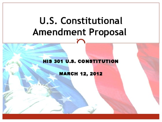 HIS 301 Week 5 Team Assignment U.S. Constitutional Amendment Proposal...