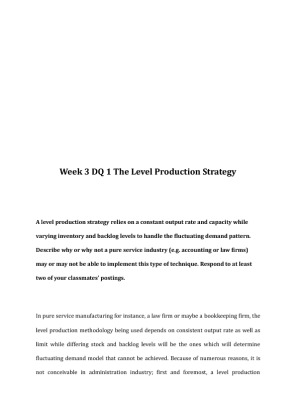 MGT 322 Week 3  DQ 1 The Level Production Strategy