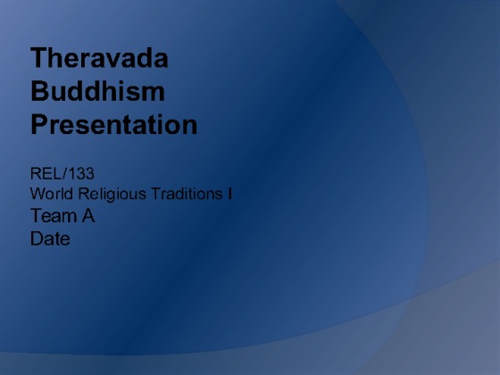 REL 133 Week 3 Learning Team Assignment Buddhism Presentation
