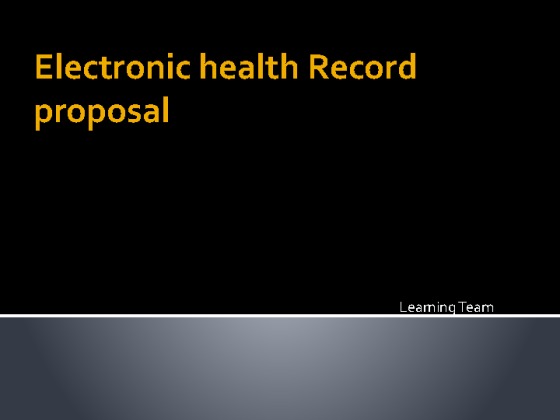 HCS 483 week 5 Team Assignment Electronic Health Records Proposal