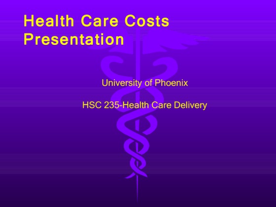 HCS 235 week 5 Team Assignment Health Care Costs Presentation