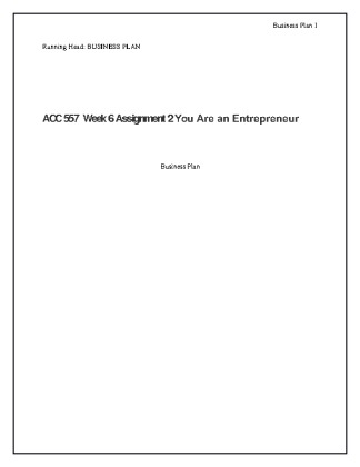 ACC 557  Assignment 2 You Are an Entrepreneur
