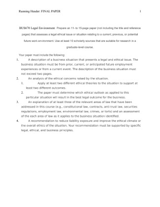 BUS670 Legal Environment  Prepare an 11  to 15 page paper that assesses...
