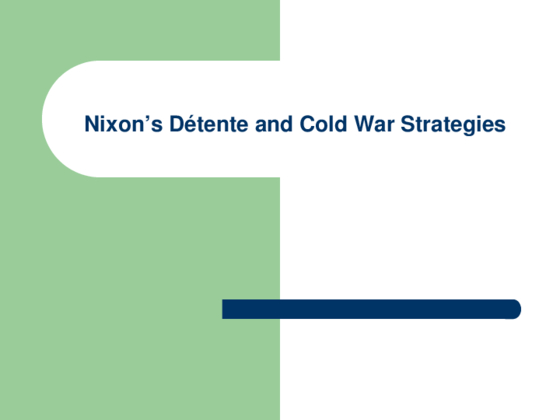Complete the Nixon's Dtente presentation using Microsoft PowerPoint...