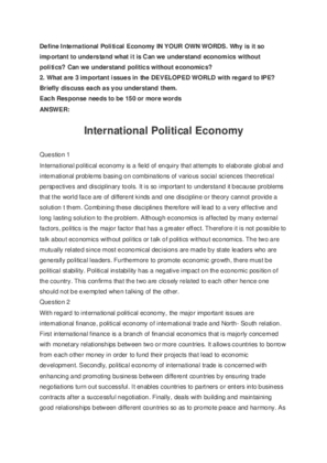 Define International Political Economy IN YOUR OWN WORDS. Why is it so...