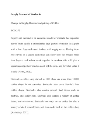 ECO 372 Supply Demand of Starbucks Change in Supply, Demand and pricing...