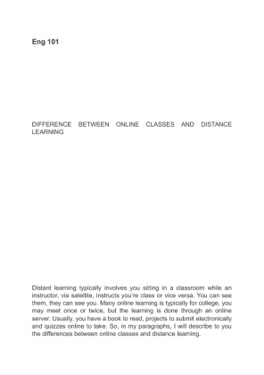 Eng 101 DIFFERENCE BETWEEN ONLINE CLASSES AND DISTANCE LEARNING