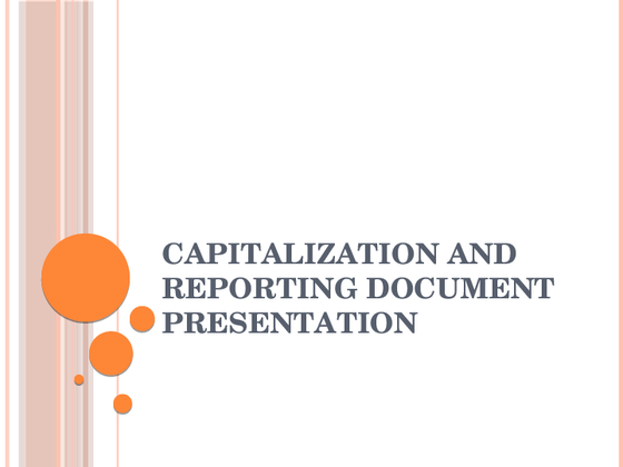 FIN 375 Week 5 Capitalization and Reporting Document Presentation
