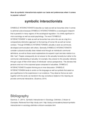 How do symbolic interactionists explain our taste and preferences when...