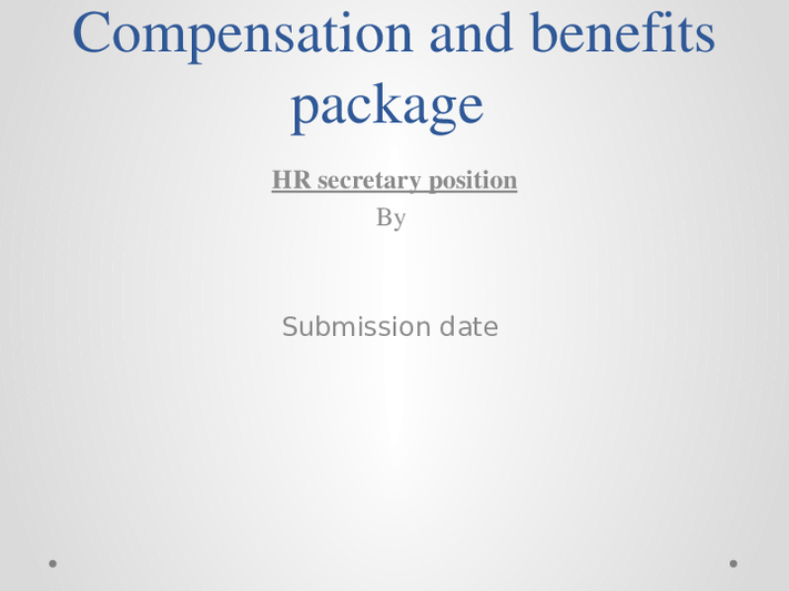 HRM 530 Assignment 5 Employee Compensation and Benefits Imagine that...