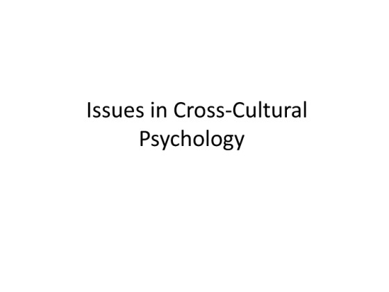 Issues in Cross Cultural Psychology