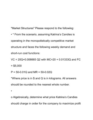 Market Structures assuming Katrinas Candies is operating in the...