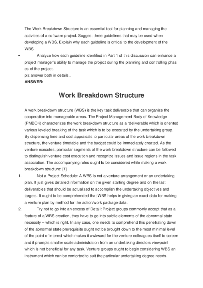 The Work Breakdown Structure is an essential tool for planning and...