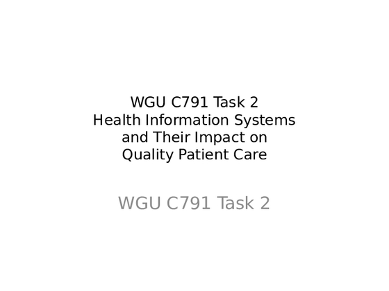 WGU C791 Task 2Health Information System and Their Impact on Quality...