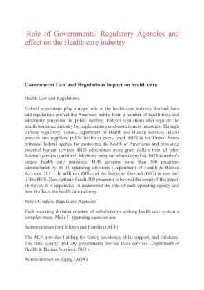 Role of Governmental Regulatory Agencies and effect on the Health care...