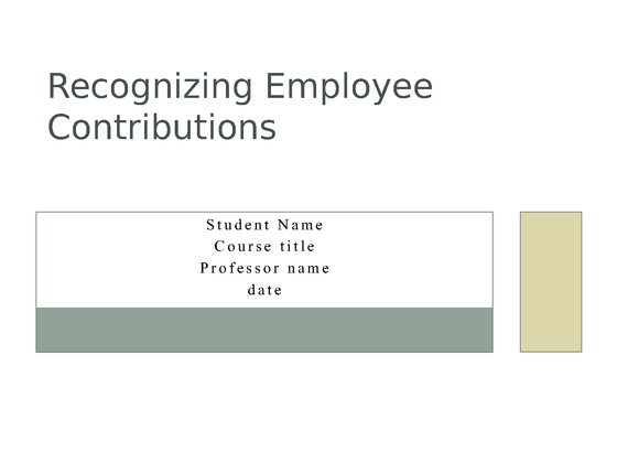 HRM 500 Assignment 4 Recognizing Employee Contributions Presentation...