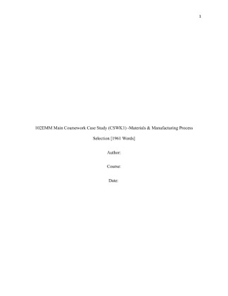 102EMM Main Coursework Case Study (CSWK1)  Materials & Manufacturing...