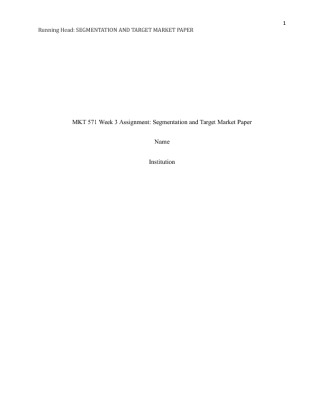  MKT 571 Week 3  Segmentation and Target Market Paper