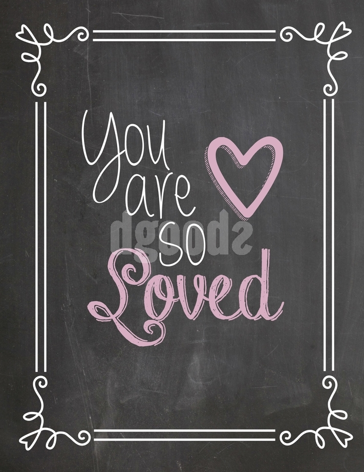 Valentines Chalkboard Printable You are so Loved Pink