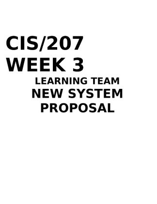 CIS 207 Week 3 Team Assignment New System Proposal