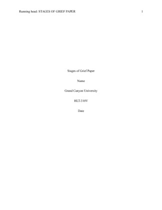 HLT 310V Module 4 Stages of Grief Paper   Write a 750 1,000 word paper...