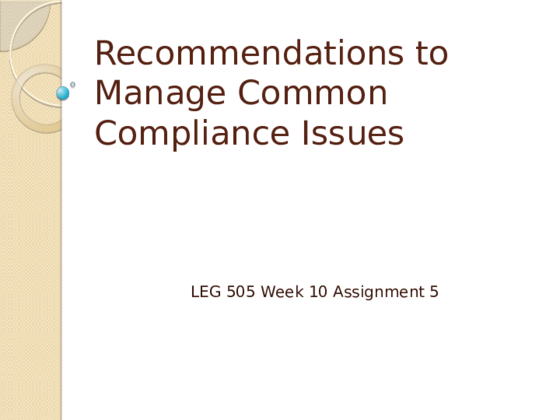 LEG 505 Week 10 Assignment 5 - Recommendations to Manage Common...